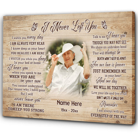 Personalized Memorial Canvas Gift I Never Left You| Memorial Gift For Loss Of Loved One In Remembrance Gifts NXM369
