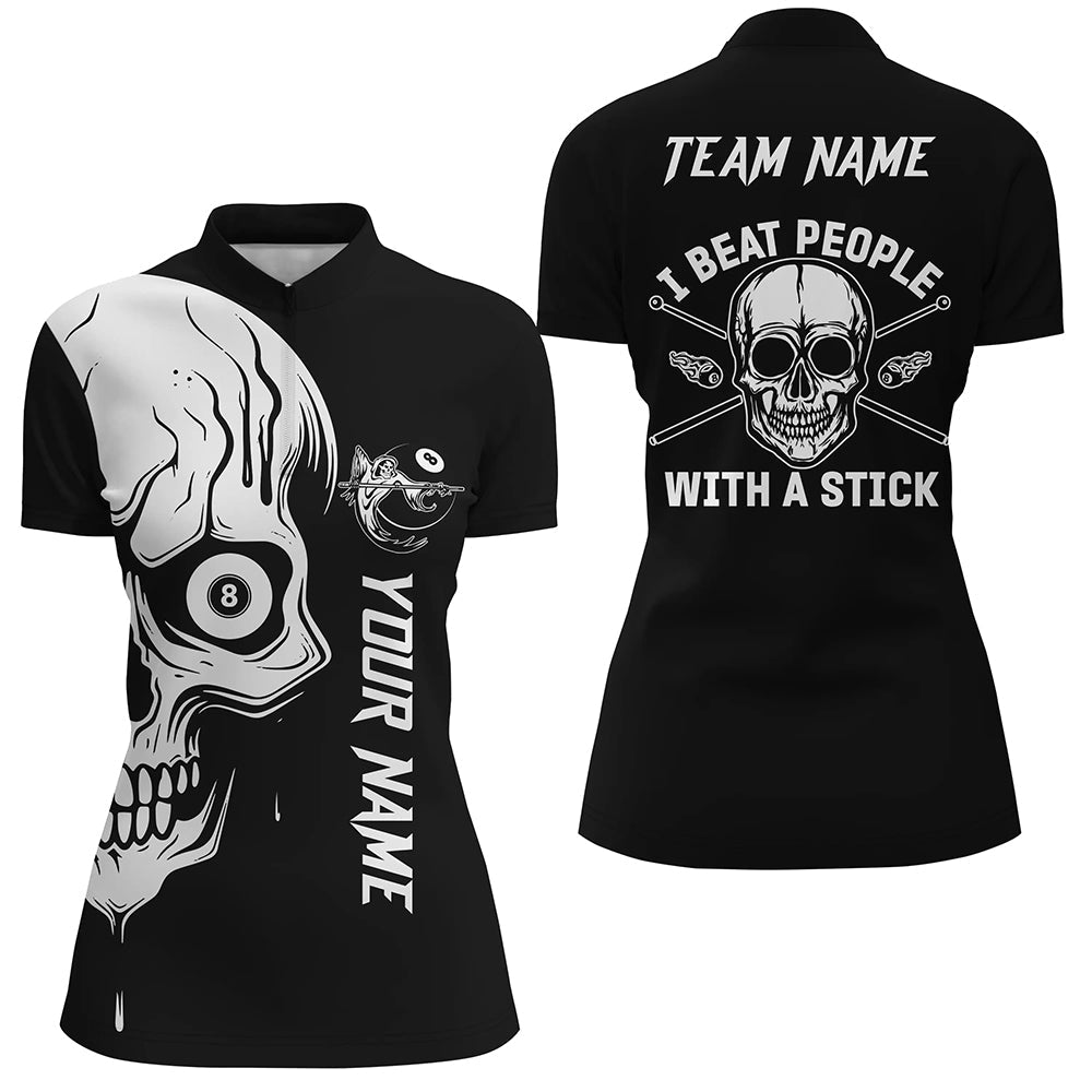 Custom White Skull Billiard I Beat People With A Stick Personalized Women Quarter-Zip Shirts TDM0686