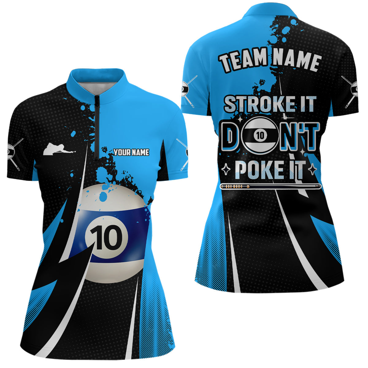 Funny Stroke It Don't Poke It Women Quarter-Zip Shirts Custom 10 Ball Pool Billiard Jerseys TDM1012