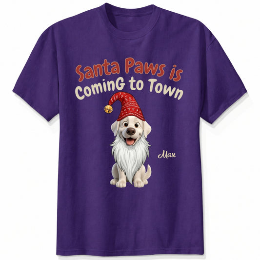 Santa Paws Is Coming To Town Funny Custom Dogs Christmas T-Shirt, Holiday Dog Lover Tee FSDM93
