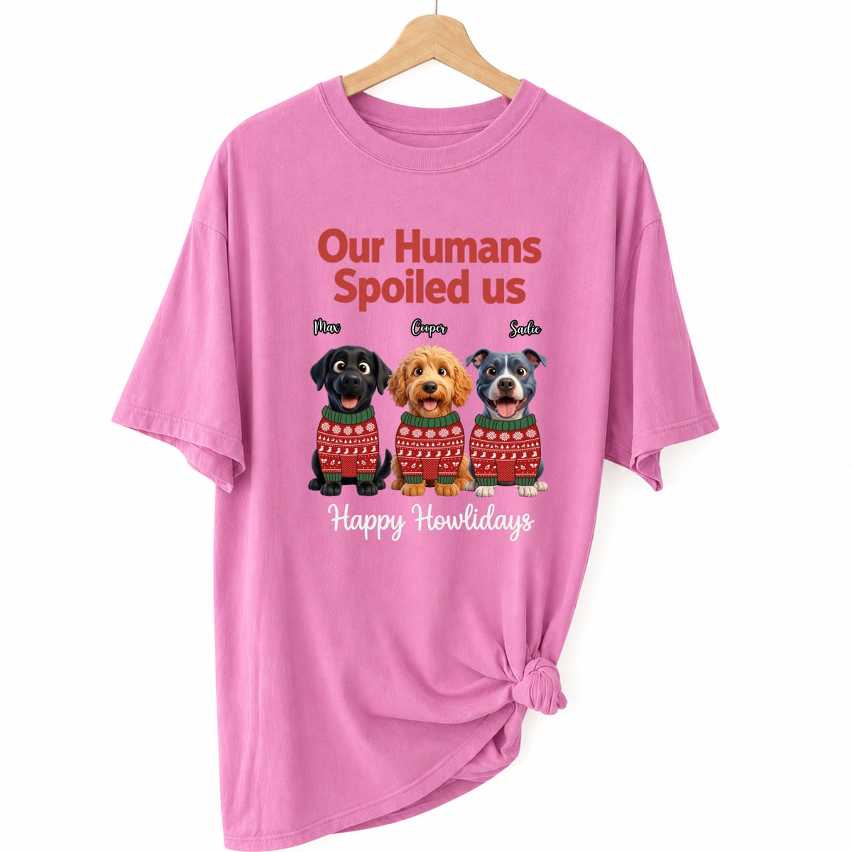 Our Humans Spoiled Us Funny Personalized Dogs Christmas T-Shirt FSDM78