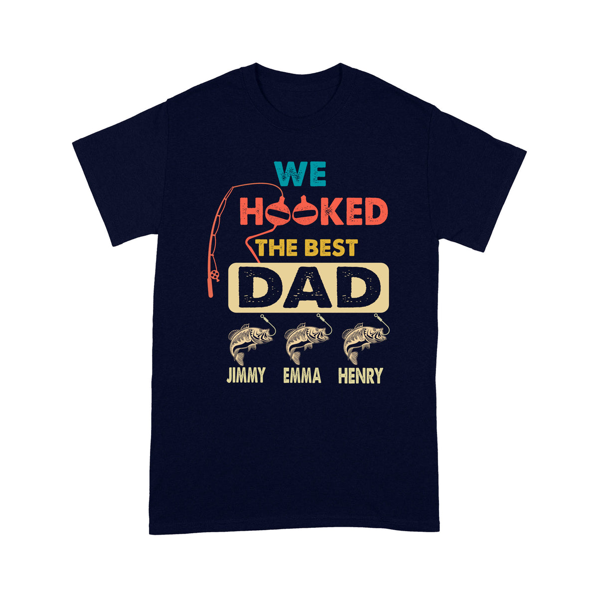We Hooked The Best Dad Personalized fishing gift for Dad T-shirt - FSD –  Myfihu