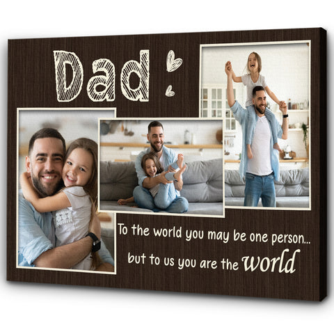 Personalized Dad Photo Collage Canvas| Dad You Are The World| Father's Day Gift for Dad, Father Gift| JC859