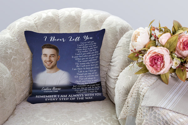 Memorial Pillow| I Never Left You - Custom Memorial Gift, Sympathy Gift, Remembrance Keepsake| JPL53