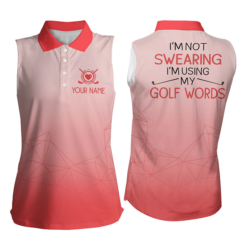 I'm Not Swearing I'm Using My Golf Words Gradient Orange Sleeveless Golf Polo Shirts For Women LDT0387