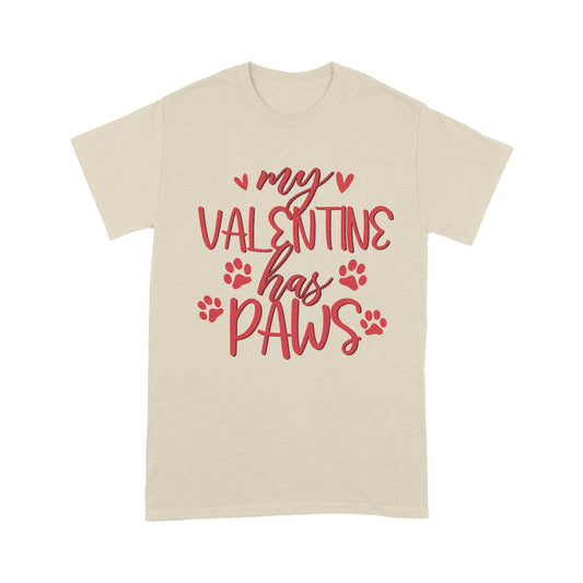 Dog Lover Valentine Day Shirt| My Valentine Has Paws - Funny Dog Lover T-shirt, Dog Mom Shirt, Funny Valentine Shirt for Dog Lover, Dog Lover Gift, Pet Lover Gift| JTSD107 A02M05