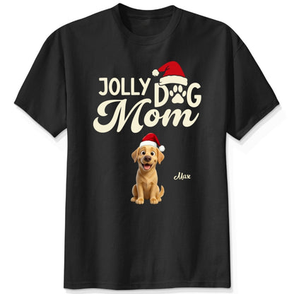 Funny Custom Dog Christmas T-Shirt, Jolly Dog Mom Personalized Pet Shirt, Festive Dog Lover Tee FSDM108