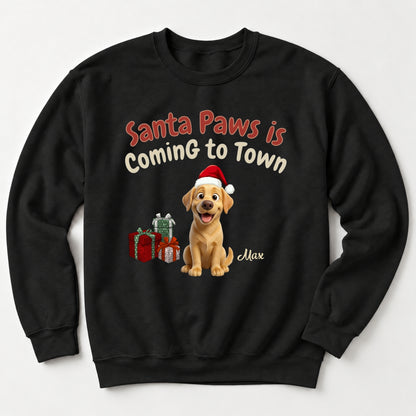 Santa Paws Is Coming To Town Personalized Dogs Funny Christmas Crew Neck Sweatshirt FSDM122