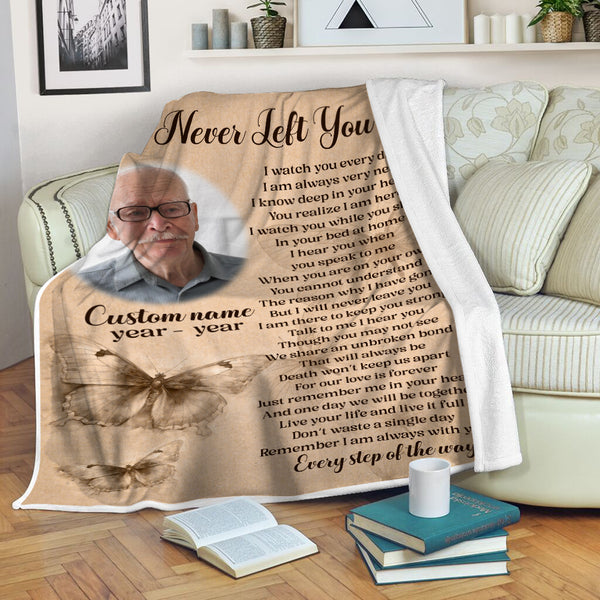 I Never Left You Memorial Blanket Personalized Sympathy Gifts For Loss of Loved One MM06