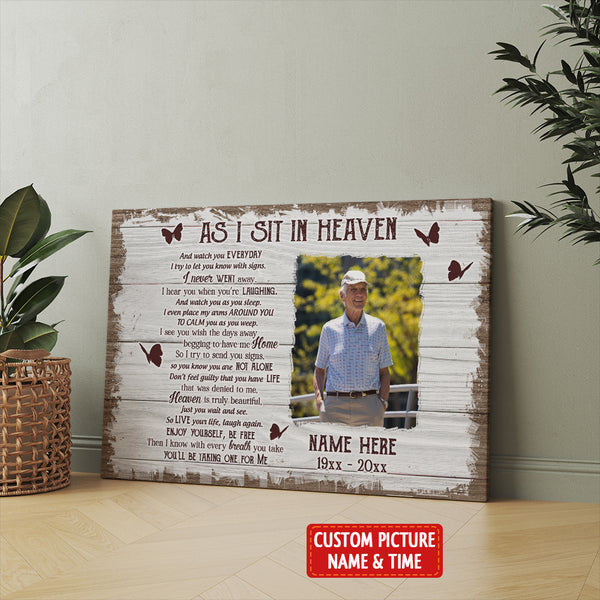 Memorial Canvas Gift| As I Sit In Heaven Sympathy Gifts For Loss Of Dad Mom In Loving Memory NXM385