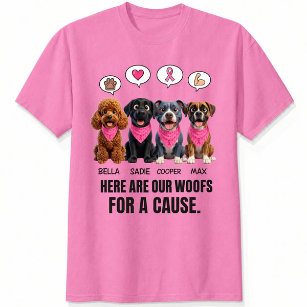 Custom Dogs Breast Cancer Awareness T-Shirt, Here Are Our Woofs For A Cause Personalized Pet Shirt FSDM62