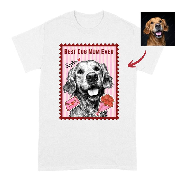 Best Dog Mom Ever Stamp Custom Dog T-shirt, Cute Dog Art Personalized Gift FSD4827
