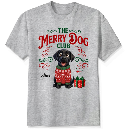 Funny Custom Dog Christmas T-Shirt, The Merry Dog Club Personalized Pet Shirt, Holiday Dog Lover Tee FSDM89