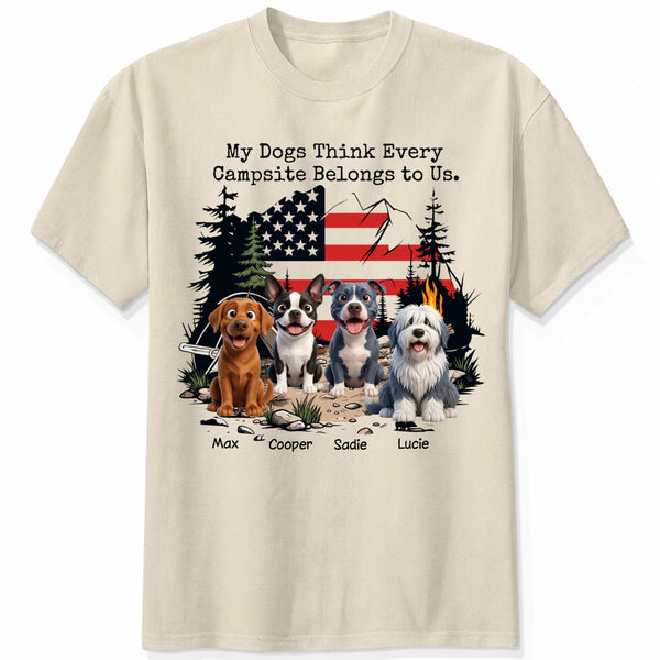 My Dogs Think Every Campsite Belongs to Us Funny Custom Personalized Dog T-Shirt for Camper Dog Mom Dog Dad FSDM48