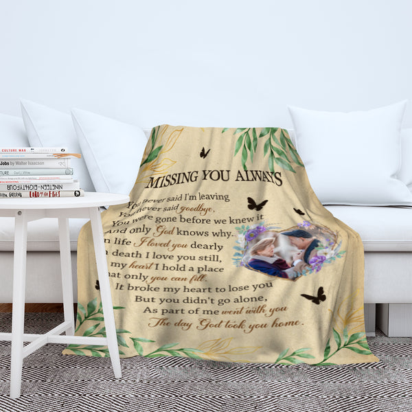 Personalized Memorial Blanket Gift, Missing You Always Remembrance Sympathy Gift For Loss of Loved One MM08
