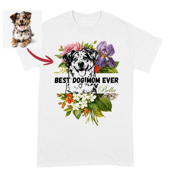 Floral Best Dog Mom Ever Custom Dog T-shirt, Pet Gift for Dog Mom FSD4828