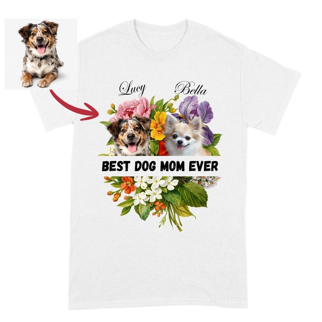 Floral Best Dog Mom Ever Custom Dogs T-shirt, Gift for Dog Mom FSD4829