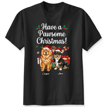 Funny "Have A Pawsome Christmas" Custom Dogs Christmas T-Shirt, Holiday Gift for Dog Mom Dog Dad FSDM85