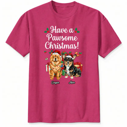 Funny "Have A Pawsome Christmas" Custom Dogs Christmas T-Shirt, Holiday Gift for Dog Mom Dog Dad FSDM85