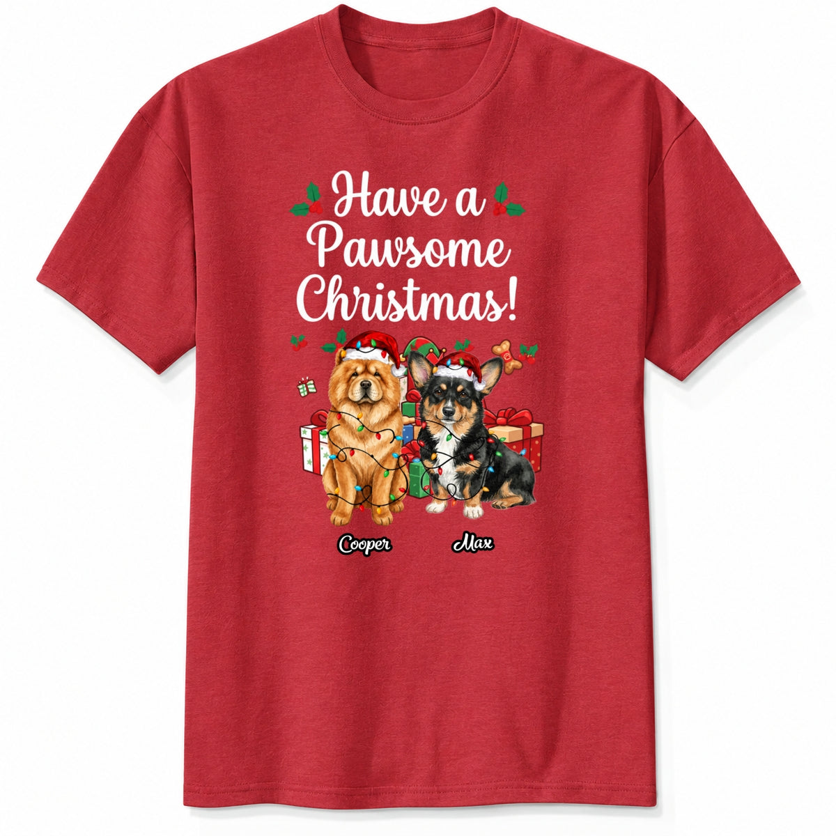 Funny "Have A Pawsome Christmas" Custom Dogs Christmas T-Shirt, Holiday Gift for Dog Mom Dog Dad FSDM85