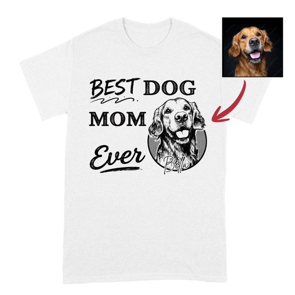 Best Dog Mom Ever Custom Dog Shirt for Women, Gift for Dog Mom FSD4831