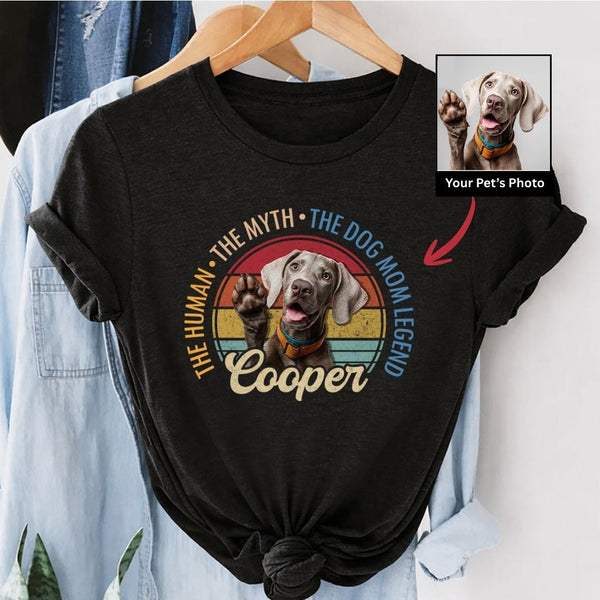 Funny The Human The Myth The Dog Mom Legend Custom Dog T-shirt, Mothers Day Gift for Dog Mom FSD4807