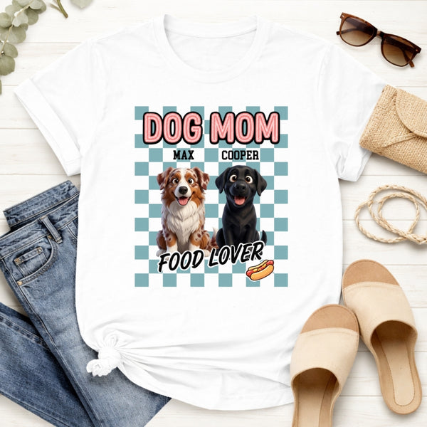 Dog Mom Food Lover Personalized Custom Dogs T-shirt Gift for Dog Mom FSDM45