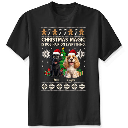 Funny "Christmas Magic Is Dog Hair On Everything" Custom Personalized Dogs T-Shirt FSDM91