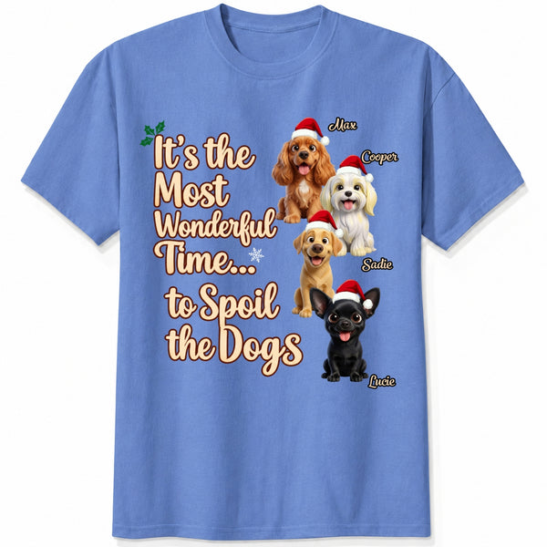 Funny "It's The Most Wonderful Time To Spoil The Dog" Personalized Dogs Christmas T-Shirt FSDM76