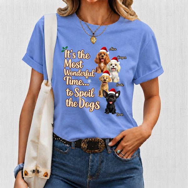 Funny "It's The Most Wonderful Time To Spoil The Dog" Personalized Dogs Christmas T-Shirt FSDM76