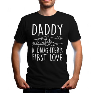 Daddy - A daughter's first love custom name t-Shirt, gift for the love between a father and a daughter.