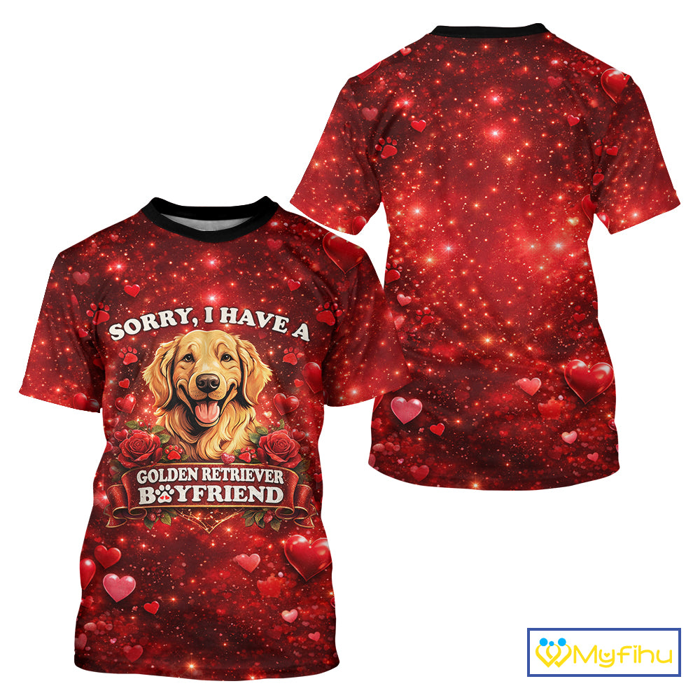 Sorry, I Have A Golden Retriever Boyfriend Hoodie T-shirt