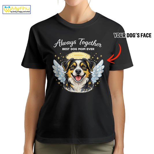 Always Together Best Dog Mom Ever Custom Dogface Premium Women's T-Shirt for Mom DM10