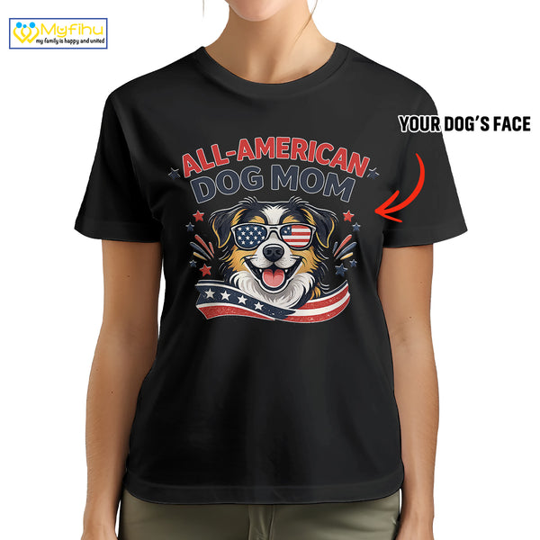 All American Best Dog Mom Ever Custom Dogface Premium Women's T-Shirt for Mom DM11