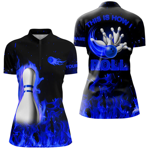 Custom bowling Polo, Quarter zip shirts for women This is how I roll blue flame bowling Team jerseys NQS8199