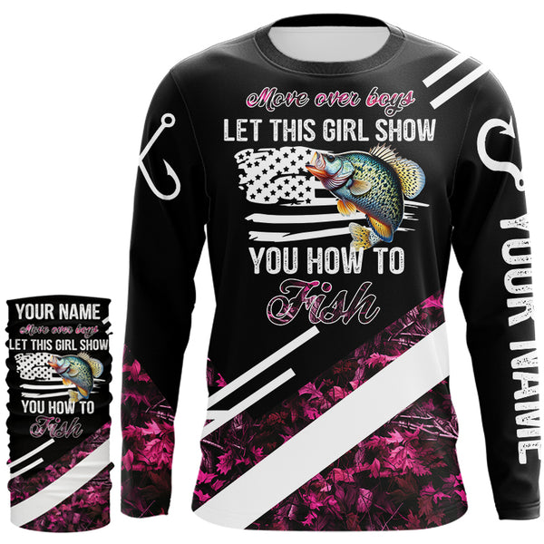 Move over boys let this girl show you how to fish Crappie fishing pink camo custom 3D fishing shirt NQS9471