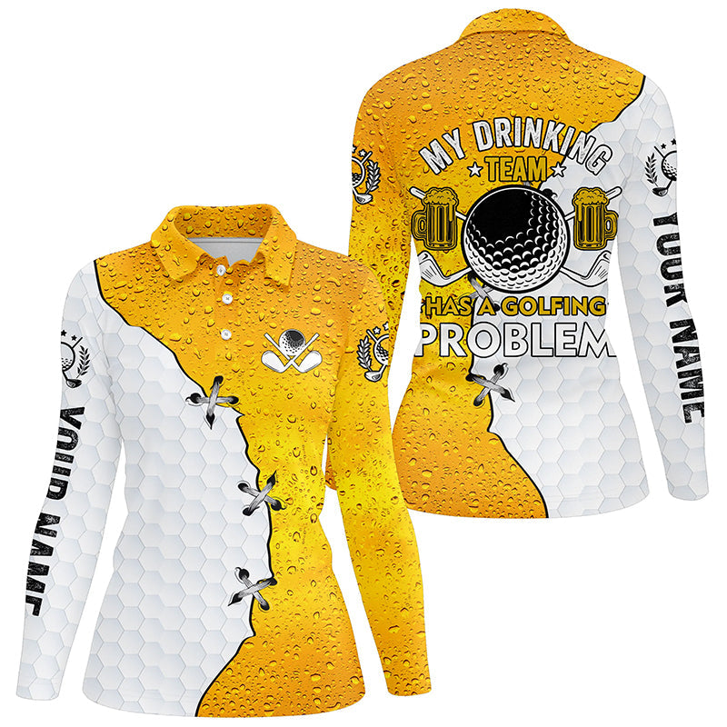 Womens golf polo shirt custom My drinking team has a golfing problem, beer pattern golf team shirt NQS7473
