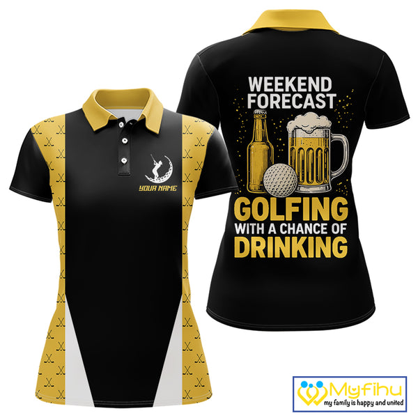 Funny Golf beer Women golf polos shirts custom Weekend forecast golfing with a chance of drinking NQS10302