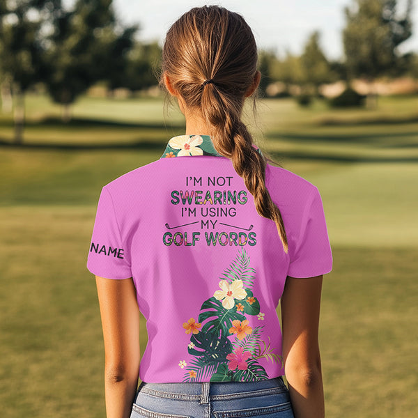 Pink tropical leaf Funny Women golf polo shirts custom name I am not swearing I'm using my golf words NQS9753