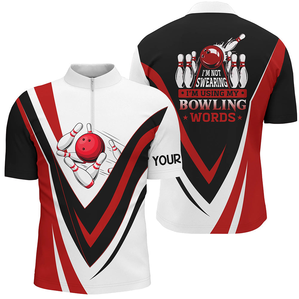 Custom bowling Quarter Zip shirt for men I'm not swearing, I'm using my bowling words red bowl shirt NQS6633