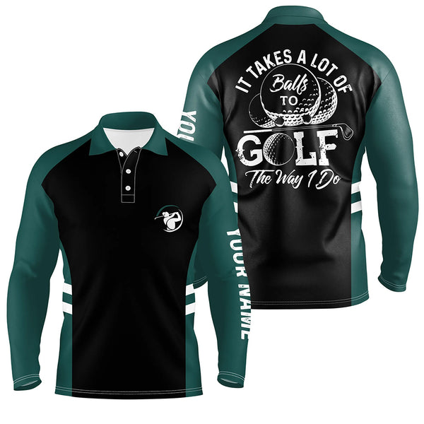 Black and green Mens golf polo shirt custom It takes a lot of balls to golf the way I do golf gifts NQS6435