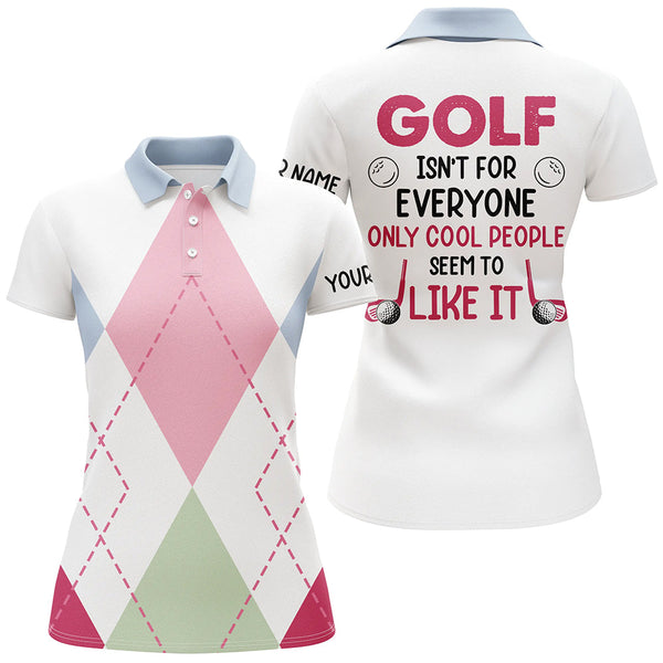 Womens golf polo shirts custom argyle pattern golf isn't for everyone only cool people seem to like it NQS6709
