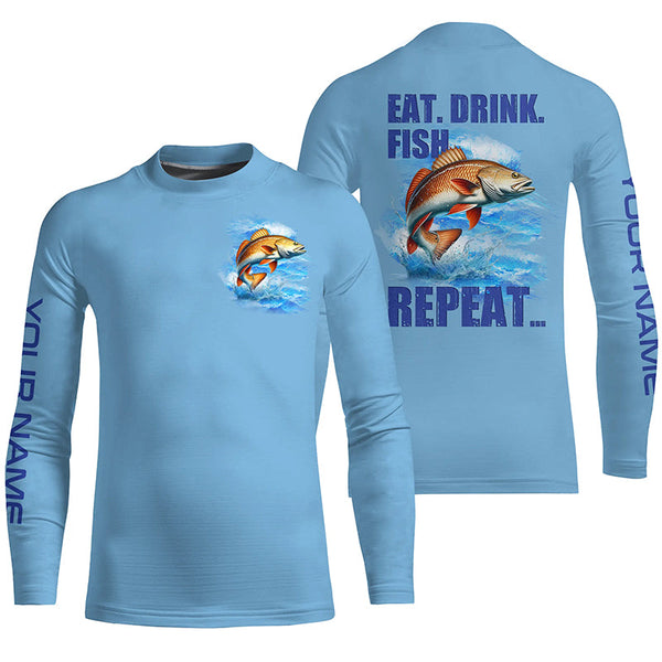 Redfish puppy drum Fishing Custom Long Sleeve Performance Fishing shirts Eat Drink Fish Repeat | Blue NQS6612