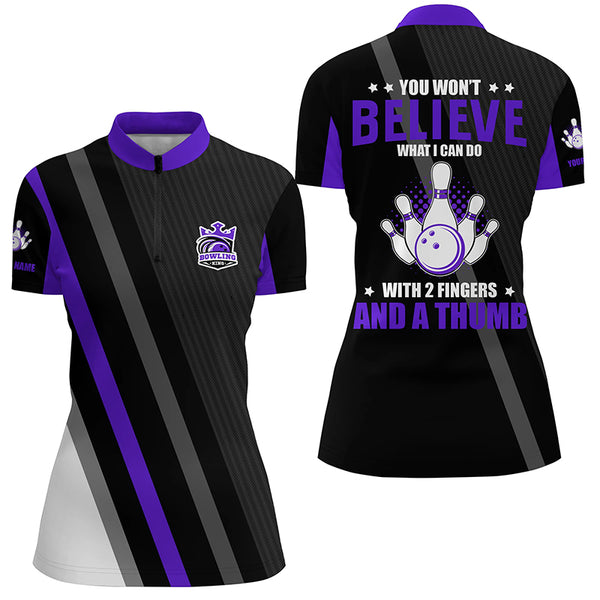 Purple & black Women bowling shirts Custom you won't believe what I can do with 2 fingers and a thumb NQS8839