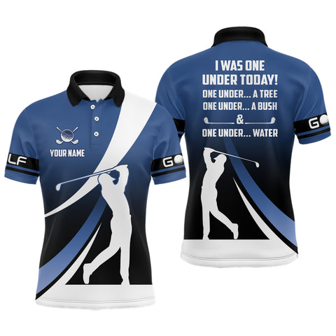 Funny Polo Golf shirt for men I was one under today tree, bush and water custom men golf attire | Blue NQS9188