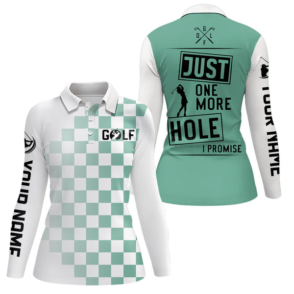 Green and white Womens golf polo shirts custom Just one more hole I promise golf attire for ladies NQS6906