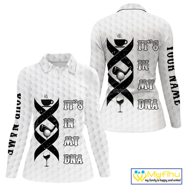 Black and White Women golf polo shirt custom It's in my DNA coffee golf wine ladies golf outfit NQS10390