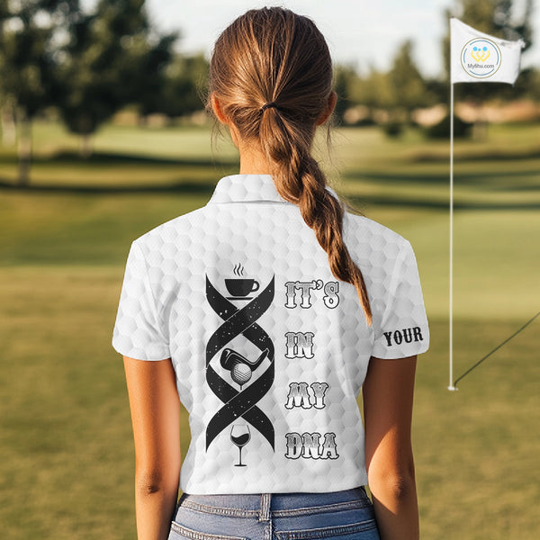 Black and White Women golf polo shirt custom It's in my DNA coffee golf wine ladies golf outfit NQS10390