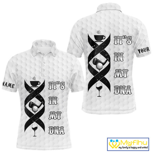Black and White Mens golf polo shirt custom It's in my DNA coffee golf wine mens golf outfit NQS10390