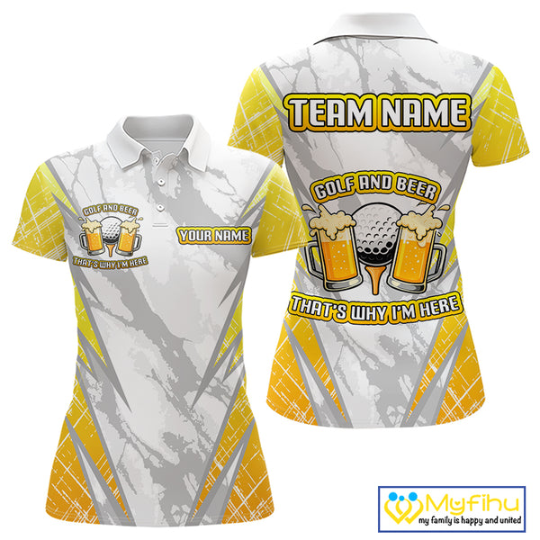 Golf and beer That's why I'm here Funny Women golf polo shirts Custom Team Golf shirt for ladies NQS10133